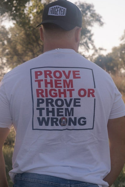 Prove Them Wrong T-Shirt