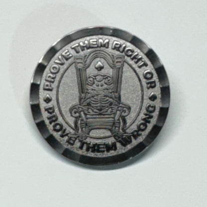 Prove Them Right Or Prove Them Wrong Challenge Coin